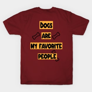 Dogs Are My Favorite People T-Shirt